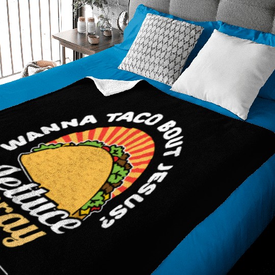 Wanna Taco Bout Jesus Lettuce Pray Puns Mecan Chri Baby Blankets