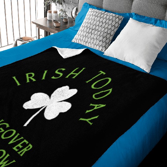 Irish Today St Patrick s Day Ireland Baby Blankets