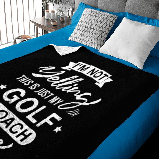 I m Not Yelling This Is Just My Golf Coach Voice Baby Blankets