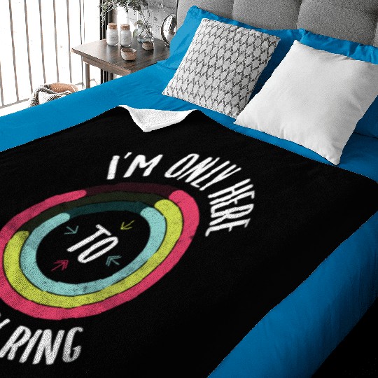 I'M Only Here To Close My Ring Gym Active Baby Blankets