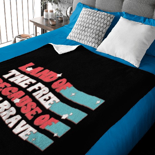 Land Of The Free Because Of The Brave Baby Blankets