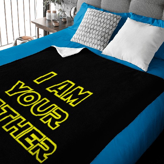 I AM YOUR FATHER - I am your father - Star Wars Baby Blankets