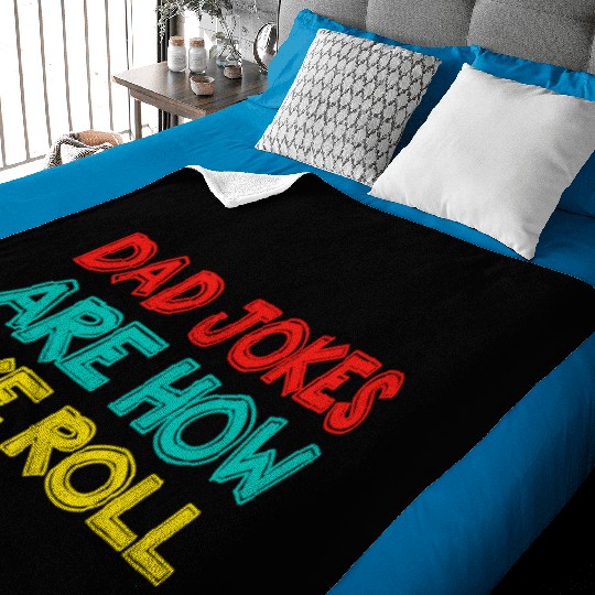 Mens Dad Jokes Are How Eye Roll Funny Dad Baby Blankets
