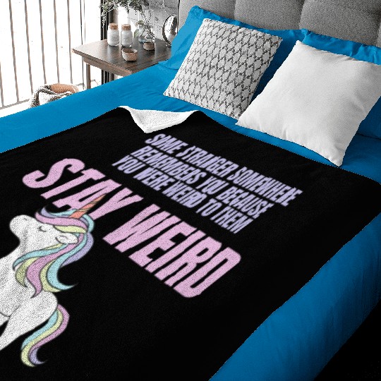 Stay Weird Unicorn Amazing Design For Weird People Baby Blankets