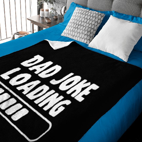 Dad Joke Loading Father Funny Baby Blankets