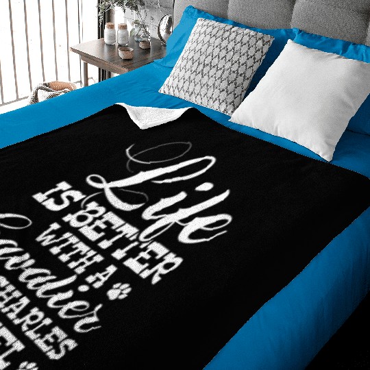 Life Is Better With Cavalier King Charles Spaniel Baby Blankets
