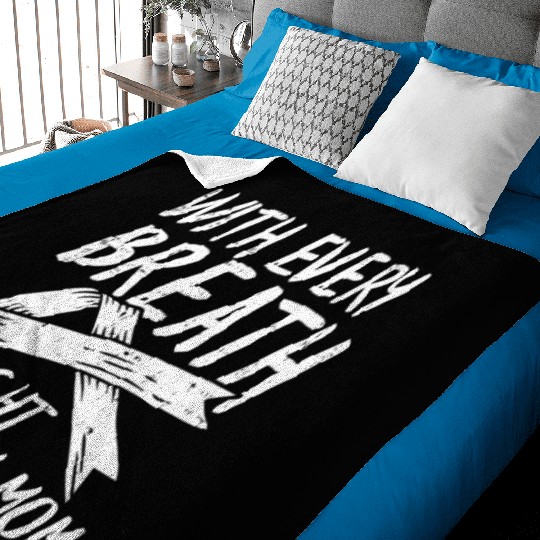 With Every Breath I Fight With My Mom Lung Cancer Baby Blankets
