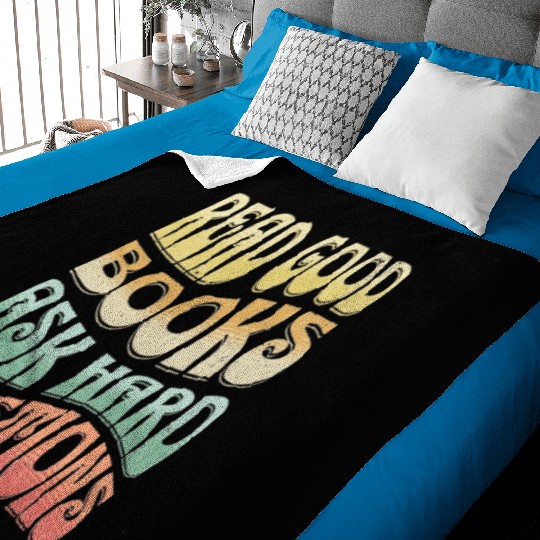 Read Good Books Ask Hard Questions Reading Teacher Baby Blankets