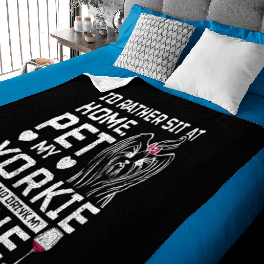 Sit at home and drink wine with my Yorkie Baby Blankets