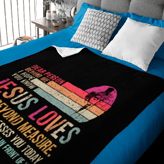 Dear Person Behind Me I Hope You Know Jesus Loves Baby Blankets