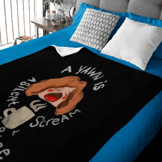 A Yawn is a Silent Scream for Coffee Baby Blankets