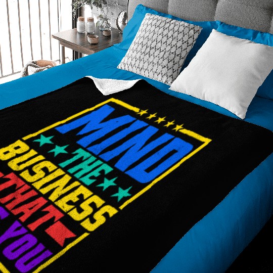 Mind The Business That Pays You 31 Baby Blankets