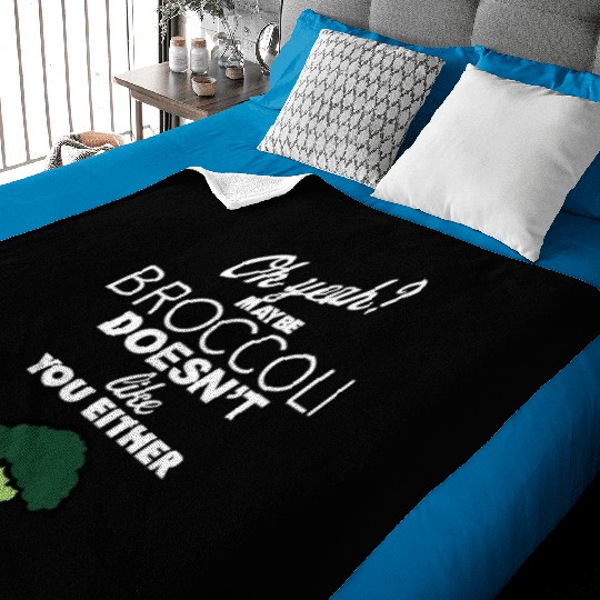 Maybe Broccoli Doesn t Like You Either Funny Food Baby Blankets