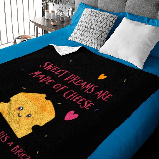 Sweet Dreams Are Made Of Cheese Who Am I To Dis A Baby Blankets