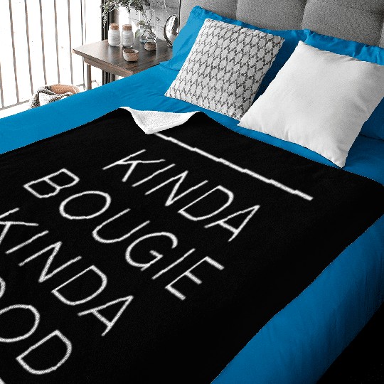 Kinda Bougie Kinda Hood Boujee Baby Blankets