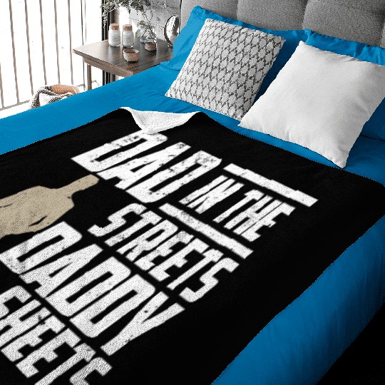 Dad In The Streets Dad In The Sheets Father's Day Baby Blankets