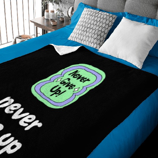 Motivational never give up cool Baby Blankets