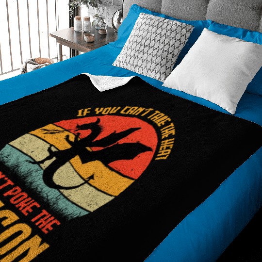 If You Can't Take The Heat Don't Poke The Dragon Baby Blankets