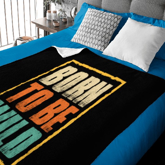 born to be wild; nature; wilderness; outdoors Baby Blankets