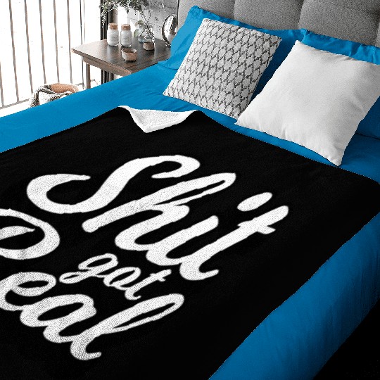 Shit Got Real Baby Blankets