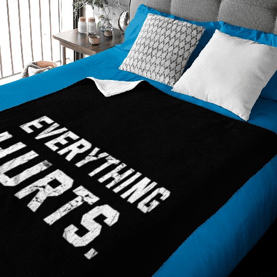 Workout Everything Hurts Gym Motivation Baby Blankets