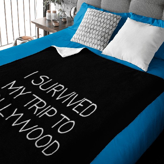 I Survived My Trip toHollywood Baby Blankets