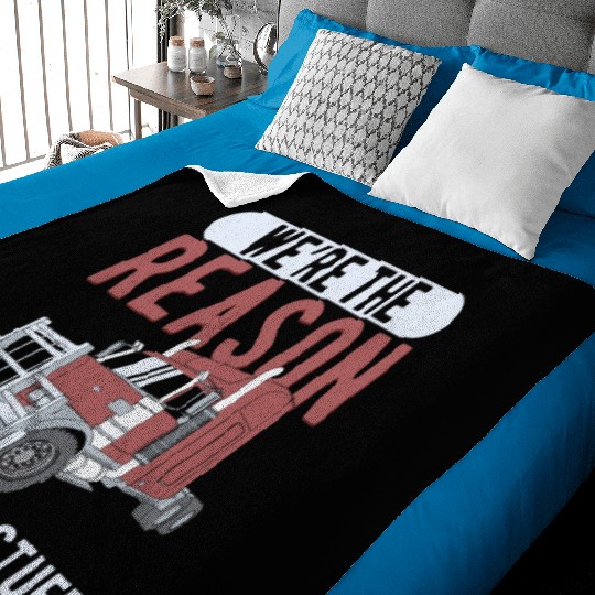 Trucker The Reason You Have Stuff Truck Driver Baby Blankets