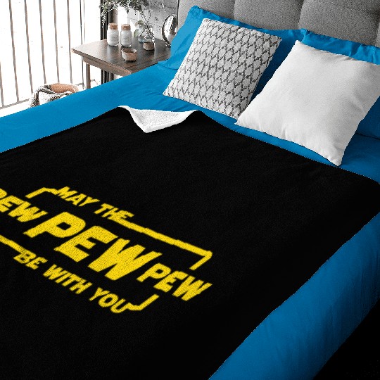 May The Pew Pew Be With You Baby Blankets
