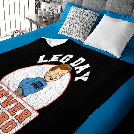 Fitness Gym Leg Day Never Heard Bodybuilding Baby Blankets