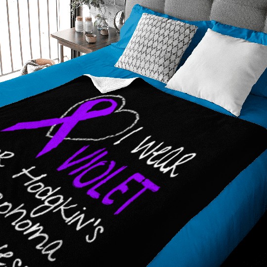 I Wear Violet For Hodgkins Lymphoma Awareness Baby Blankets