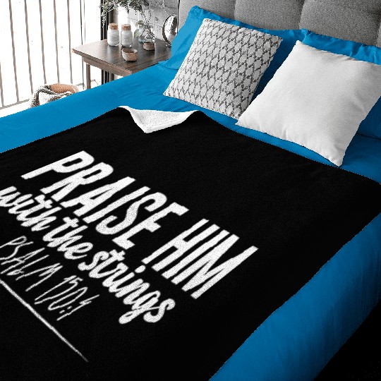 Praise Him With The Strings Baby Blankets