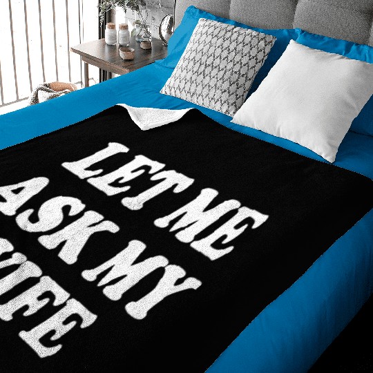 let me ask my wife Baby Blankets