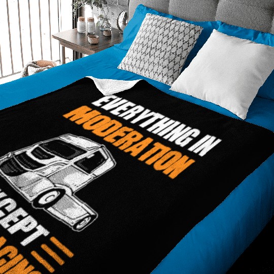 Truck Racer Everything In Moderation Except Truck Baby Blankets
