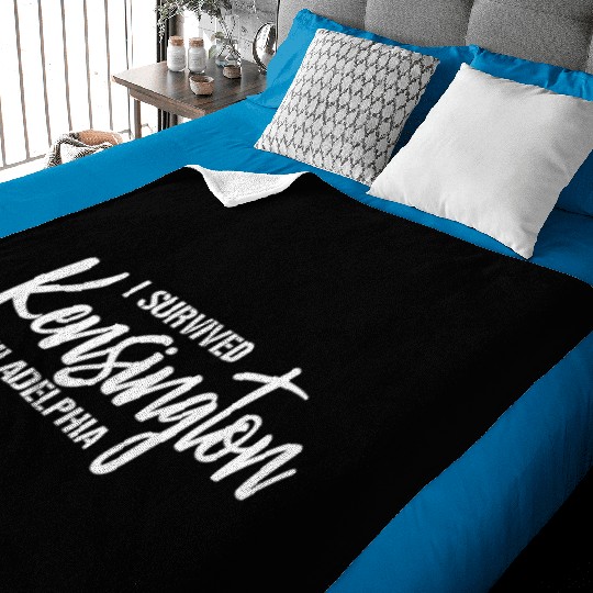 I Survived Kensington Philadelphia Pennsylvania Baby Blankets