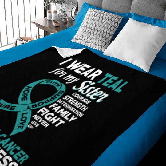 I Wear Teal For My Sister Ovarian Cancer Awareness Baby Blankets