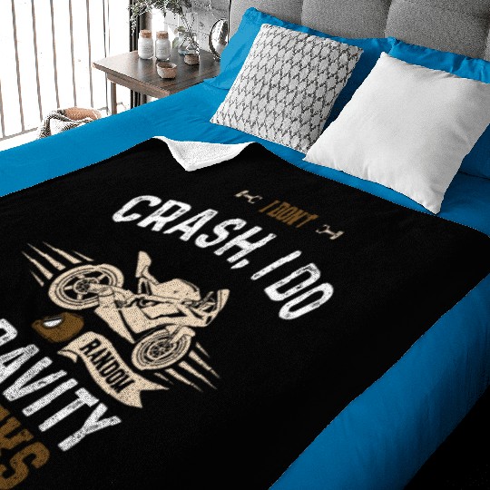 I don't crash, I do random gravi... Baby Blankets