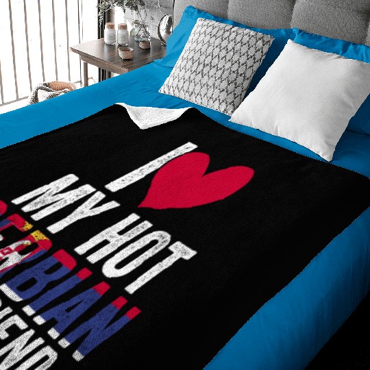Awesome I Love My Hot Serbian Boyfriend For A Baby Blankets