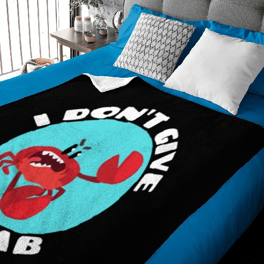 I Don t Give A Crab Crab Pun Baby Blankets