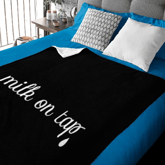 Milk On Tap Normalize Breastfeeding Mom Mama Baby Blankets