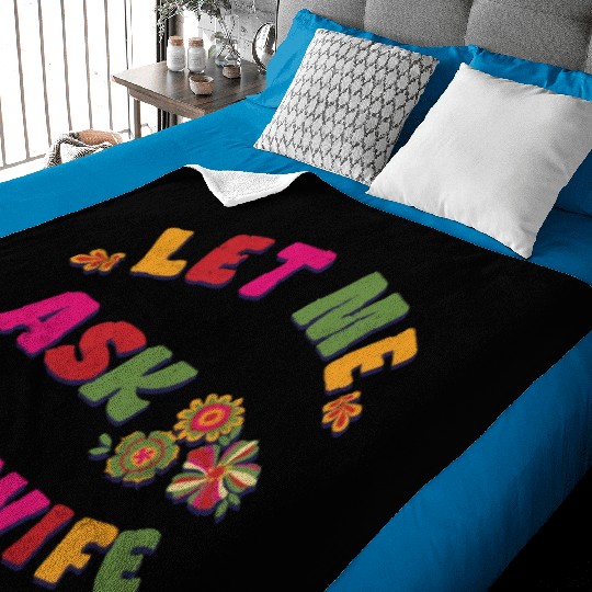 Let me ask my wife Baby Blankets