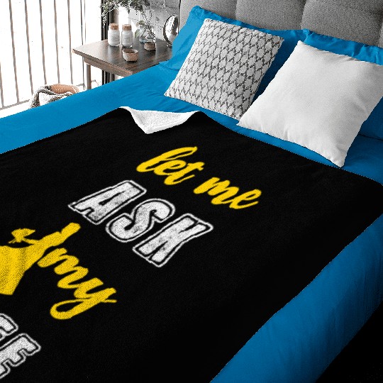 Let me ask my wife Baby Blankets