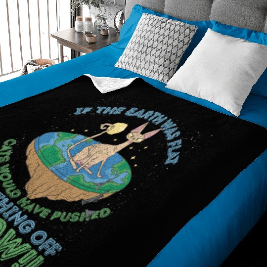 If The Earth Was Flat Cats Would Have Pushed Baby Blankets