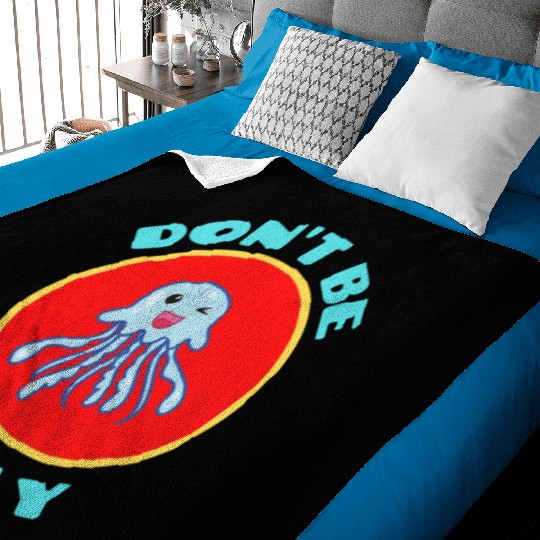 Don t Be Jelly Jellyfish Pun Baby Blankets