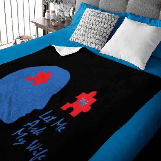 Let Me Ask My Wife Baby Blankets