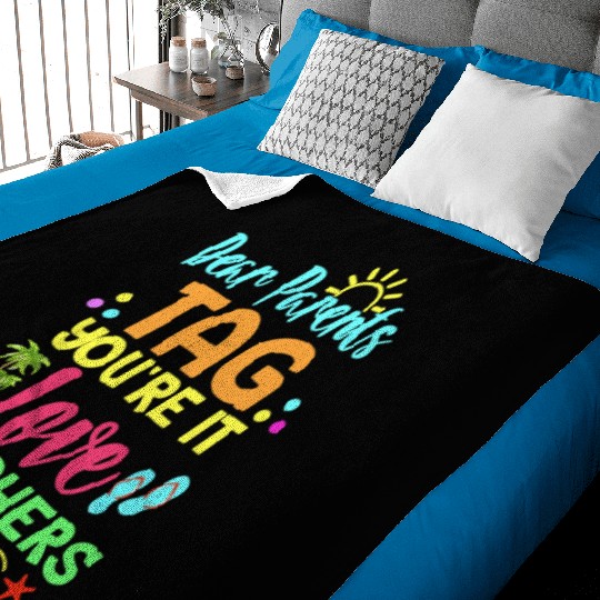 Dear Parents Tag You re It Love Teachers Funny Baby Blankets