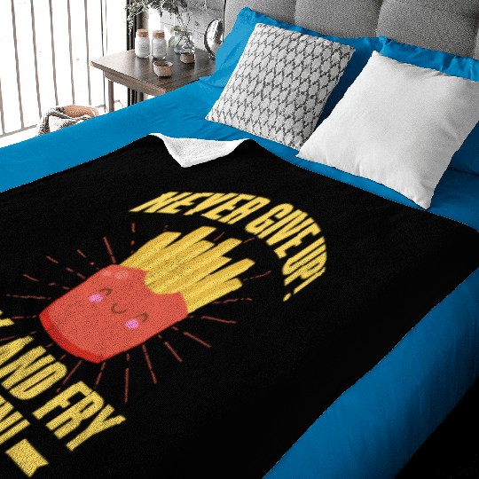 Never Give Up Fry and Fry Again, French Fries Baby Blankets