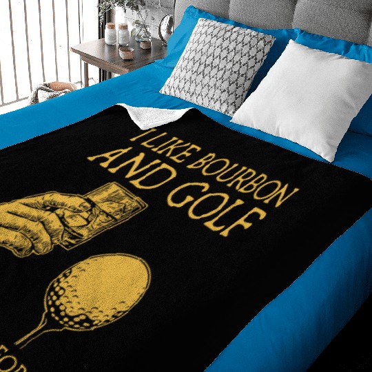 I Like Bourbon And Golf And Maybe 3 People I Like Baby Blankets