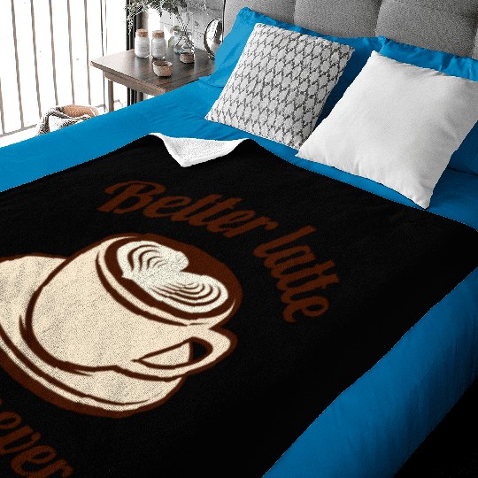 Better Latte Than Never Baby Blankets
