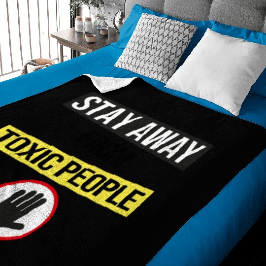 Stay Away From Toxic People Baby Blankets