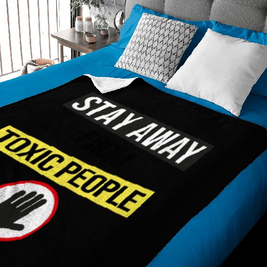 Stay Away From Toxic People Baby Blankets